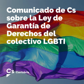 Comunicado de Cs sobre la Ley de Garantía de Derechos del colectivo LGBTI