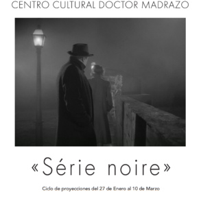 El Centro Cultural Doctor Madrazo acoge de enero a marzo “Série noire”