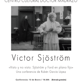 El Centro Cultural Doctor Madrazo analiza la figura de Victor Sjöstrom